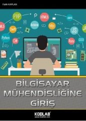 Kodlab Bilgisayar Mühendisliğine Giriş - Fatih Kaplan ​Kodlab Yayınları