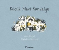 Küçük Mavi Sandalye - Cary Fagan Uçanbalık Yayınları