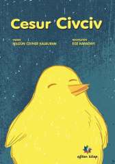 Cesur Civciv - Nilgün Cevher Kalburan Eğiten Kitap