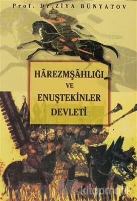 Der Yayınları Harezmşahlığı ve Enuştekinler Devleti - Ziya Bünyadov Der Yayınları