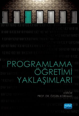 Nobel Programlama Öğretimi Yaklaşımları - Özgen Korkmaz Nobel Akademi Yayınları