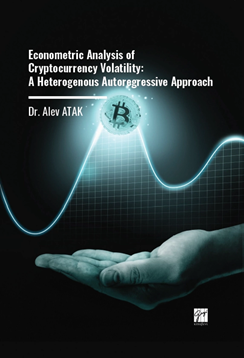 Gazi Kitabevi Econometric Analysis Of Cryptocurrency Volatility, A Heterogenous Autoregressive Approach - Alev Atak Gazi Kitabevi