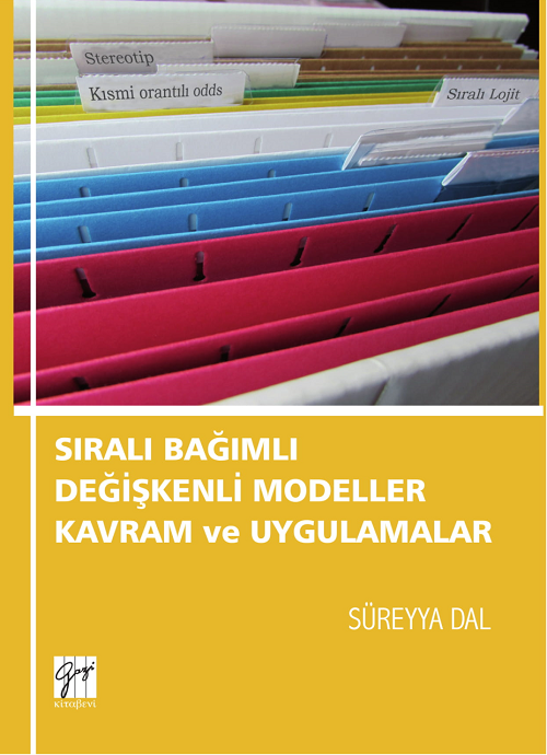 Gazi Kitabevi Sıralı Bağımlı Değişkenli Modeller Kavram ve Uygulamalar - Süreyya Dal Gazi Kitabevi