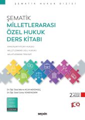 Seçkin Şematik Milletlerarası Özel Hukuk Ders Kitabı 2. Baskı - Merve Acun Mekengeç, Cansu Yener Keskin Seçkin Yayınları