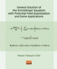 Nobel General Solution Of The Schrödinger Equation With Potential Field Quantization And Some Applications - Hasan Hüseyin Erbil Nobel Bilimsel Eserler