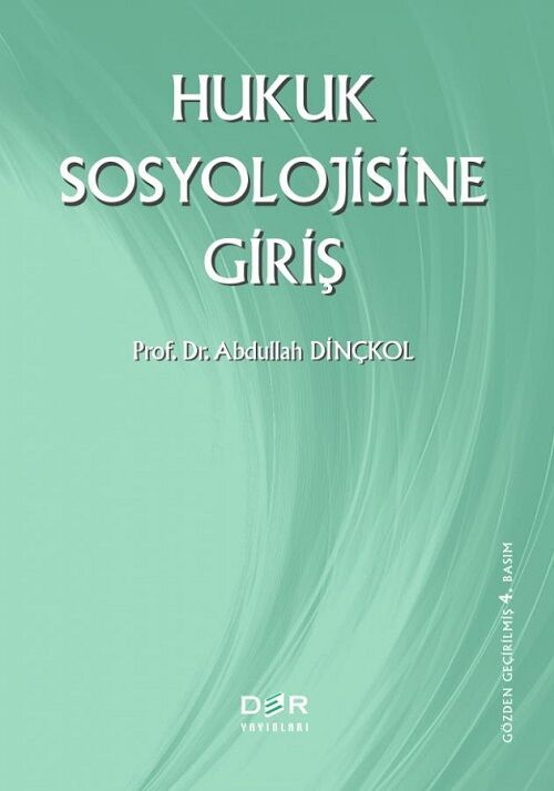 Der Yayınları Hukuk Sosyolojisine Giriş - Abdullah Dinçkol Der Yayınları