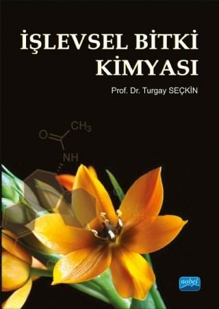 Nobel İşlevsel Bitki Kimyası - Turgay Seçkin Nobel Akademi Yayınları