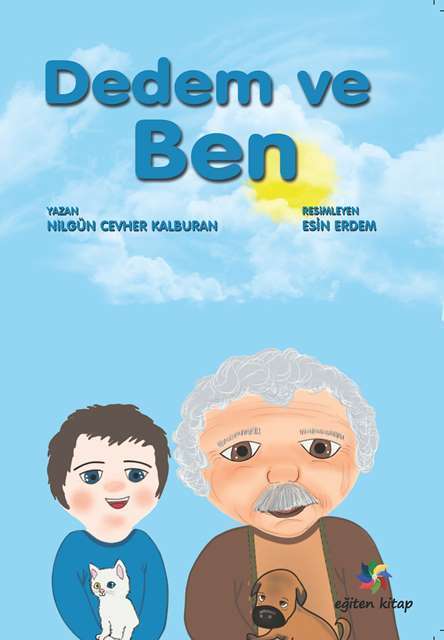 Dedem Ve Ben - Nilgün Cevher Kalburan Eğiten Kitap