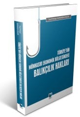 Adalet Türkiye'nin Münhasır Ekonomik Bölgesindeki Balıkçılık Hakları - Seçil Nergiz Karaman Engür Adalet Yayınevi