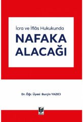 Adalet İcra ve İflas Hukukunda Nafaka Alacağı - Burçin Yazıcı Adalet Yayınevi