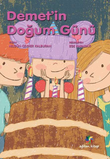 Demetin Doğum Günü - Nilgün Cevher Kalburan Eğiten Kitap