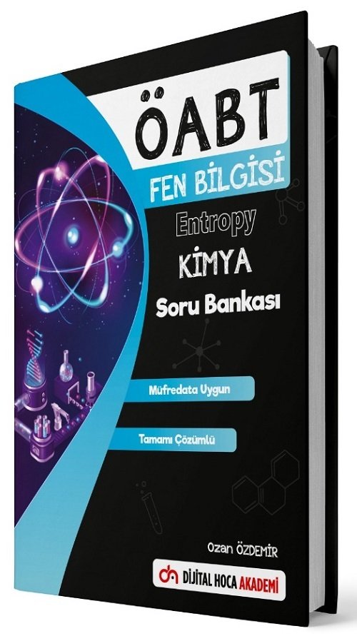 Dijital Hoca ÖABT Fen Bilimleri Öğretmenliği Entropy Kimya Soru Bankası Çözümlü - Ozan Özdemir Dijital Hoca Akademi