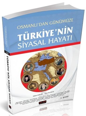 Savaş Osmanlı'dan Günümüze Türkiye'nin Siyasal Hayatı - Adem Çaylak, Seyit Ali Avcu Savaş Yayınları