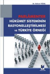 Adalet Parlementer Hükümet Sisteminin Rasyonelleştirilmesi ve Türkiye Örneği ​- Bülent Yücel Adalet Yayınevi