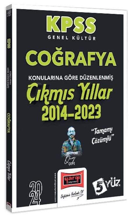 Yargı 2024 KPSS Coğrafya 5Yüz Çıkmış Sorular Son 10 Yıl Konularına Göre Çözümlü - Önay Çepe Yargı Yayınları