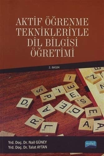 Nobel Aktif Öğrenme Teknikleriyle Dil Bilgisi Öğretimi - Nail Güney, Talat Aytan Nobel Akademi Yayınları