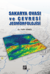 Gazi Kitabevi Sakarya Ovası ve Çevresi Jeomorfolojisi - Fatih Sünbül Gazi Kitabevi