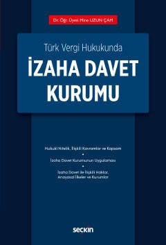 Seçkin Türk Vergi Hukukunda İzaha Davet Kurumu - Mine Uzun Çam Seçkin Yayınları