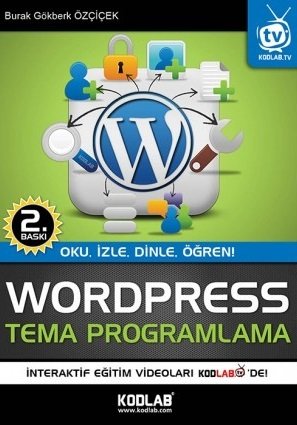 Kodlab WordPress Tema Programlama 2. Baskı - B. Gökberk Özçiçek ​Kodlab Yayınları