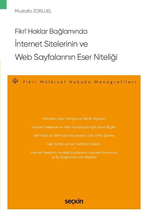 Seçkin Fikrî Haklar Bağlamında İnternet Sitelerinin ve Web Sayfalarının Eser Niteliği - Mustafa Zorluel Seçkin Yayınları