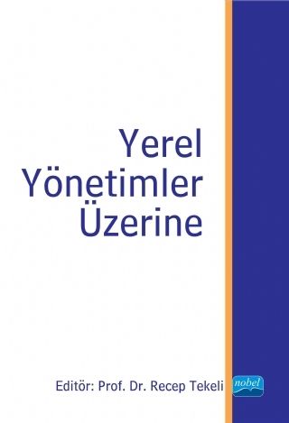 Nobel Yerel Yönetimler Üzerine - Recep Tekeli Nobel Akademi Yayınları