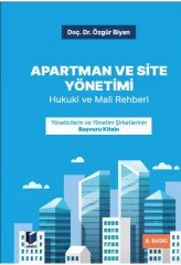 Adalet Apartman ve Site Yönetimi Hukuki ve Mali Rehber 8. Baskı - Özgür Biyan Adalet Yayınevi