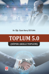 Ekin Toplum 5.0 (Süper Akıllı Toplum) - Barış Öztuna Ekin Yayınları