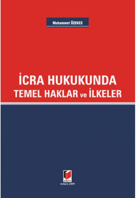 Adalet İcra Hukukunda Temel Haklar ve İlkeler ​- Muhammet Özekes Adalet Yayınevi