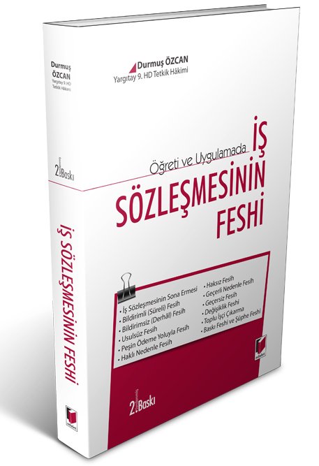 Adalet Öğreti ve Uygulamada İş Sözleşmesinin Feshi 2. Baskı - Durmuş Özcan Adalet Yayınevi