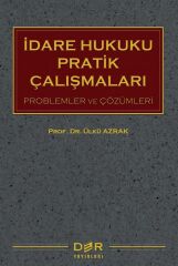 Der Yayınları İdare Hukuku Pratik Çalışmaları - Ülkü Azrak Der Yayınları