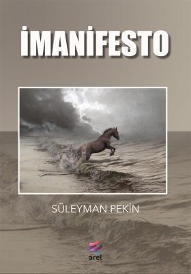 Arel İmanifesto - Süleyman Pekin Arel Yayınları