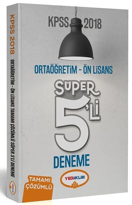 Yediiklim 2018 KPSS Lise Ortaöğretim Ön Lisans Süper 5 li Deneme Çözümlü Yediiklim Yayınları