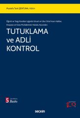 Seçkin Tutuklama ve Adli Kontrol 5. Baskı - Mustafa Tarık Şentuna Seçkin Yayınları