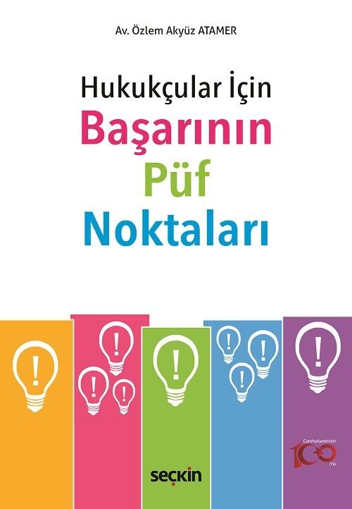 Seçkin Hukukçular İçin Başarının Püf Noktaları - Özlem Akyüz Atamer Seçkin Yayınları