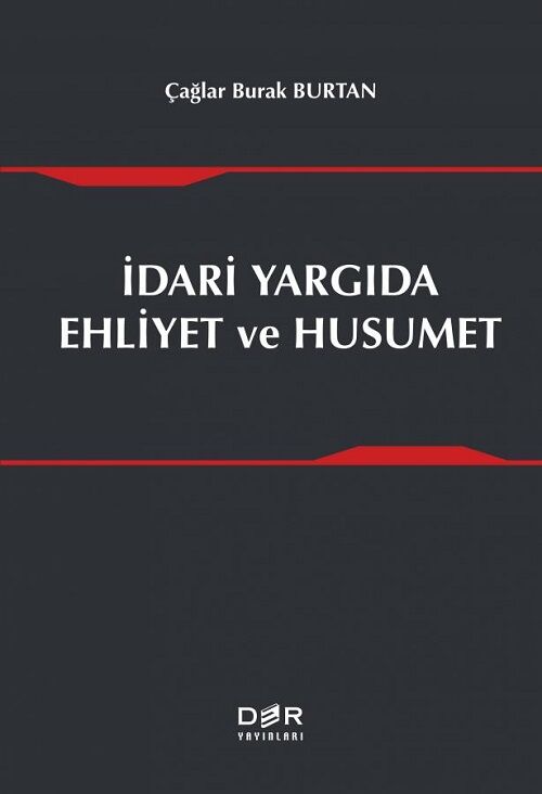 Der Yayınları İdari Yargıda Ehliyet ve Husumet - Çağlar Burak Burtan Der Yayınları