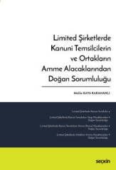 Seçkin Limited Şirketlerde Kanuni Temsilcilerin ve Ortakların Amme Alacaklarından Doğan Sorumluluğu - Melike Kaya Karahanlı Seçkin Yayınları