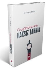 Adalet Ceza Hukukunda Haksız Tahrik - Dilaver Ekerbiçer Adalet Yayınevi