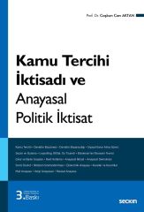 Seçkin Kamu Tercihi İktisadı ve Anayasal Politik İktisat 3. Baskı - Coşkun Can Aktan Seçkin Yayınları