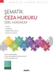 Seçkin Şematik Ceza Hukuku Özel Hükümler Konu Anlatımı - Güçlü Akyürek Seçkin Yayınları