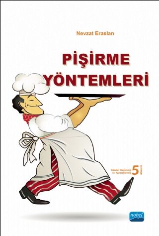 Nobel Pişirme Yöntemleri - Nevzat Eraslan Nobel Akademi Yayınları