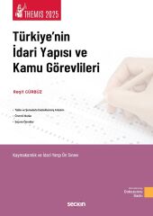 Seçkin 2025 THEMİS Türkiye'nin İdari Yapısı ve Kamu Görevlileri Konu Kitabı 9. Baskı - Reşit Gürbüz Seçkin Yayınları