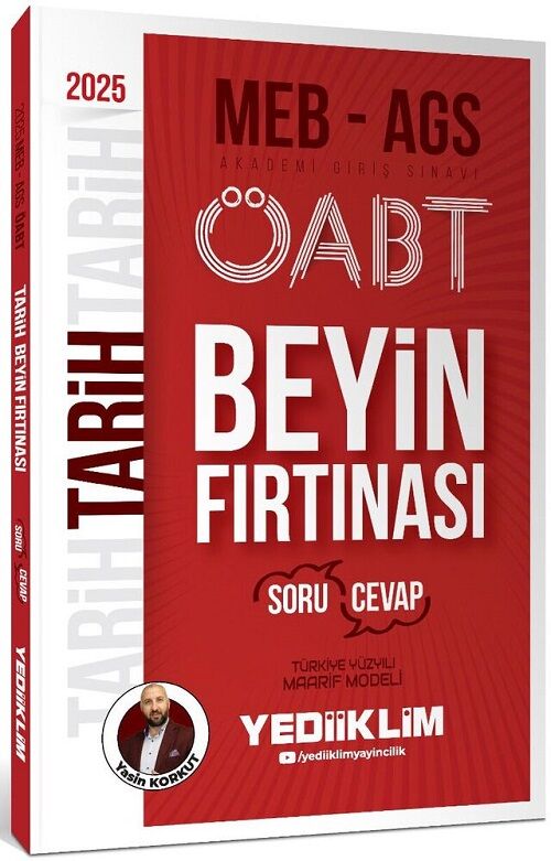 Yediiklim 2025 ÖABT MEB-AGS Tarih Öğretmenliği Beyin Fırtınası Soru-Cevap Soru Bankası - Yasin Korkut Yediiklim Yayınları