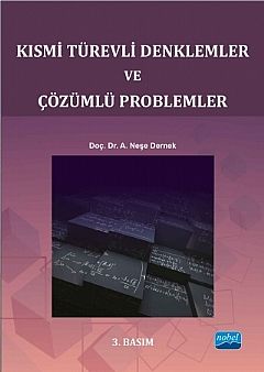 Nobel Kısmi Türevli Denklemler ve Çözümlü Problemler - A. Neşe Dernek Nobel Akademi Yayınları