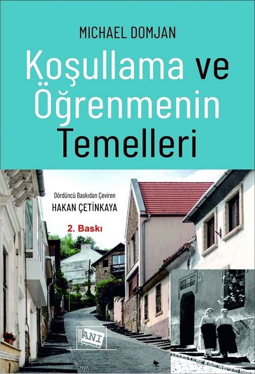 Anı Yayıncılık Koşullama ve Öğrenmenin Temelleri - Hakan Çetinkaya Anı Yayıncılık