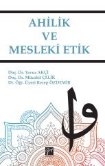 Gazi Kitabevi Ahilik ve Mesleki Etik - Yavuz Akçi Gazi Kitabevi