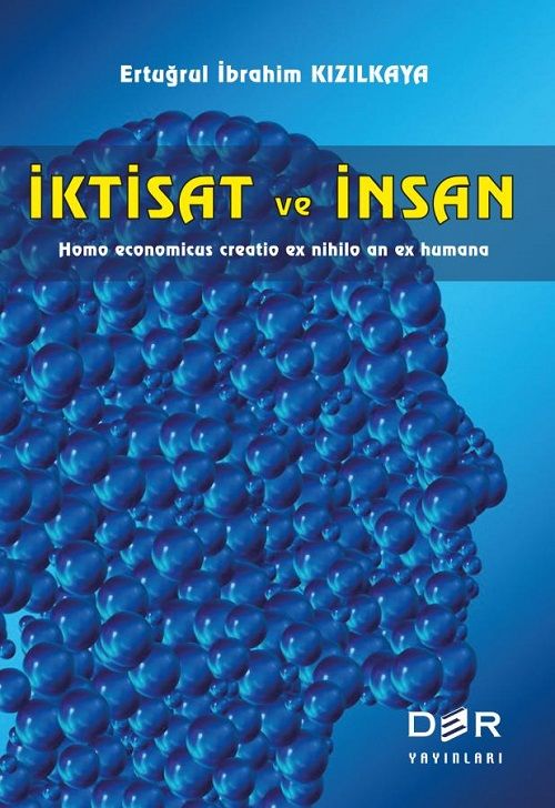 Der Yayınları İktisat ve İnsan - Ertuğrul Kızılkaya Der Yayınları