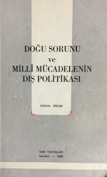 Derin Yayınları Doğu Sorunu ve Milli Mücadelenin Dış Politikası - Kemal Melek Derin Yayınları