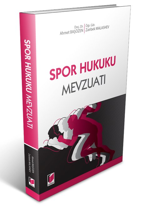 Adalet Spor Hukuku Mevzuatı - Ahmet Başözen, Zairbek Malashev Adalet Yayınevi