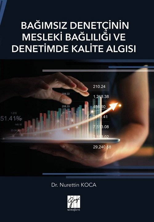 Gazi Kitabevi Bağımsız Denetçinin Mesleki Bağlılığı ve Denetimde Kalite Algısı - Nurettin Koca Gazi Kitabevi