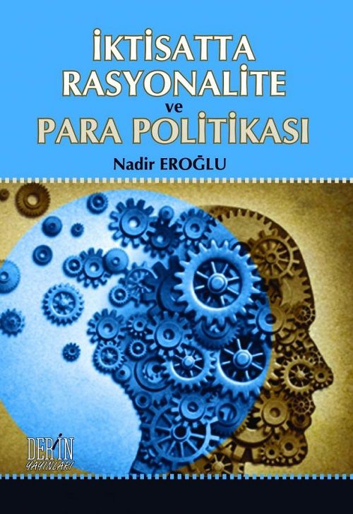 Der Yayınları İktisatta Rasyonalite ve Para Politikası - Nadir Eroğlu Der Yayınları